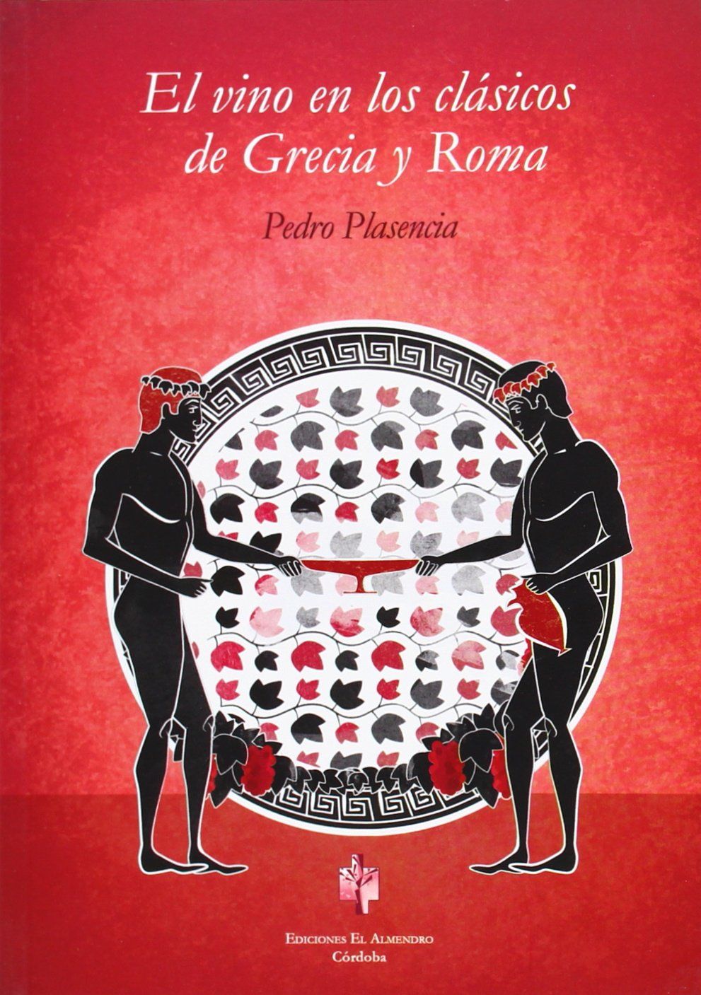 VINO EN LOS CLASICOS DE GRECIA Y ROMA. EL