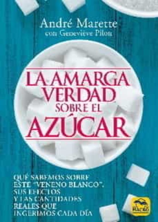 LA AMARGA VERDAD SOBRE EL AZUCAR