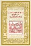 CONVERSACIONES CON UN GASTRÓNOMO