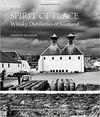 SPIRIT OF PLACE: WHISKY DISTILLERIES OF SCOTLAND