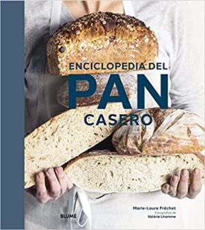 ENCICLOPEDIA DEL PAN CASERO