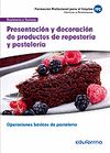 PRESENTACIÓN Y DECORACIÓN DE PRODUCTOS DE REPOSTERÍA Y PASTELERÍA