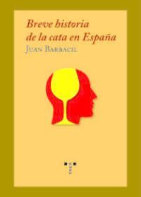 BREVE HISTORIA DE LA CATA EN ESPAÑA