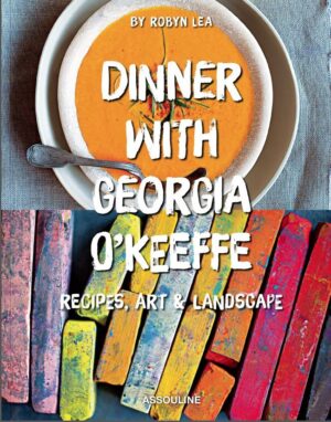 DINNER WITH GEORGIA O'KEEFFE