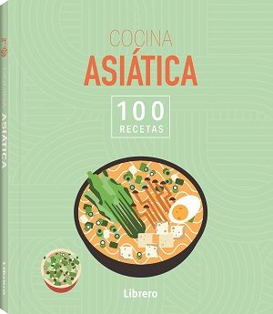 100 RECETAS. COCINA ASIATICA