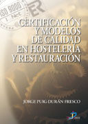 CERTIFICACIÓN Y MODELOS DE CALIDAD EN HOSTELERÍA Y RESTAURACIÓN