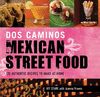 DOS CAMINOS' MEXICAN STREET FOOD