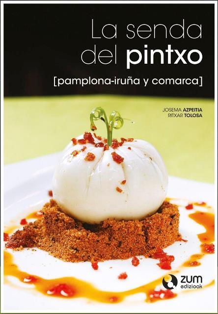 LA SENDA DEL PINTXO (PAMPLONA-IRUÑA Y COMARCA)
