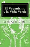 EL VEGANISMO Y LA VIDA VERDE
