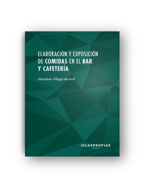 ELABORACIÓN Y EXPOSICIÓN DE COMIDAS EN EL BAR Y CAFETERÍA