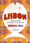 LISBON : RECIPES FROM PORTUGAL'S BEAUTIFUL SOUTHERN REGION