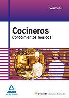 COCINEROS. TEMARIO GENERAL. CONOCIMIENTOS TEÓRICOS. VOLUMEN I
