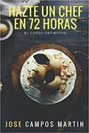 HAZTE UN CHEF EN 72HORAS
