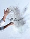 DOMINIQUE ANSEL: SECRET RECIPES FROM THE WORLD FAMOUS NEW YORK BAKERY