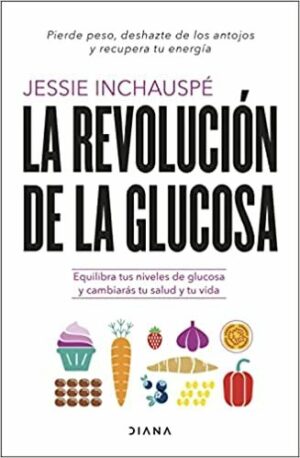 LA REVOLUCIÓN DE LA GLUCOSA