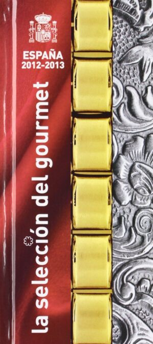 LA SELECCIÓN DEL GOURMET ESPAÑA 2012