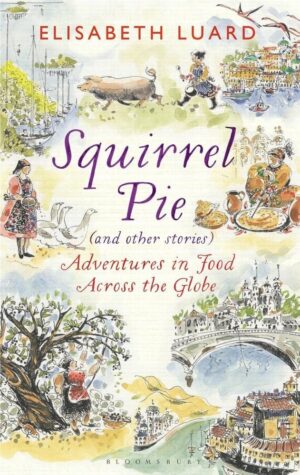 SQUIRREL PIE (AND OTHER STORIES)