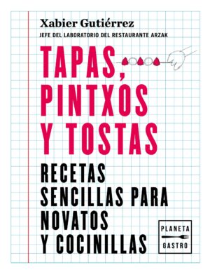 RECETAS SENCILLAS: TAPAS, PINTXOS Y TOSTAS