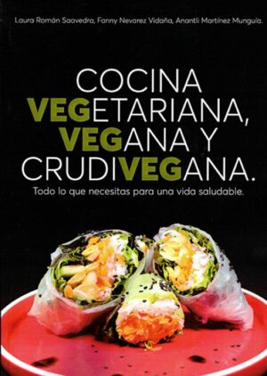 COCINA VEGETARIANA, VEGANA Y CRUDIVEGANA