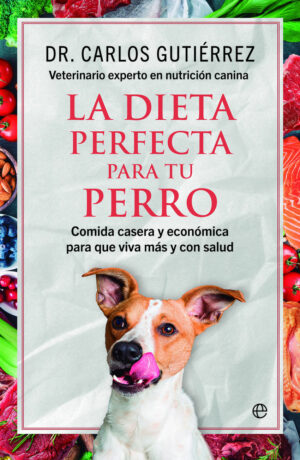 DIETA PERFECTA PARA TU PERRO, LA