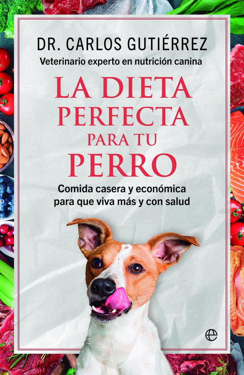 DIETA PERFECTA PARA TU PERRO, LA