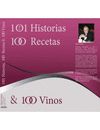 CIENTO UNA HISTORIAS, 100 RECETAS Y 100 VINOS